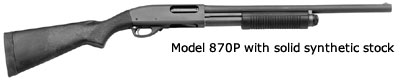 870P with solid synthetic stock